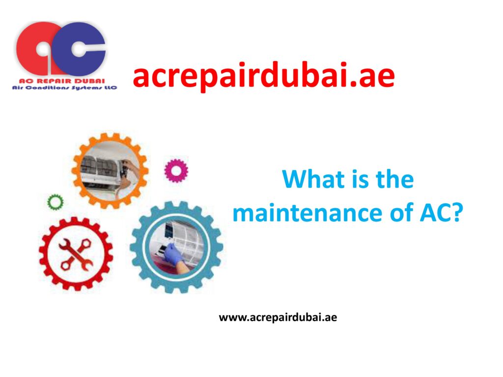 What is the maintenance of AC?