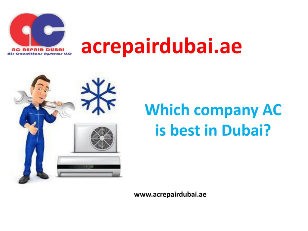 Which company AC is best in Dubai?